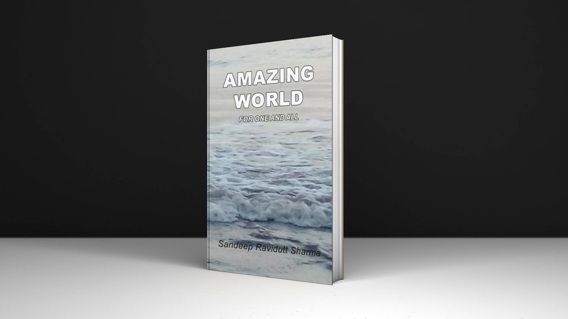 Amazing World For One And All: Positive, Motivating and Inspiring Thoughts