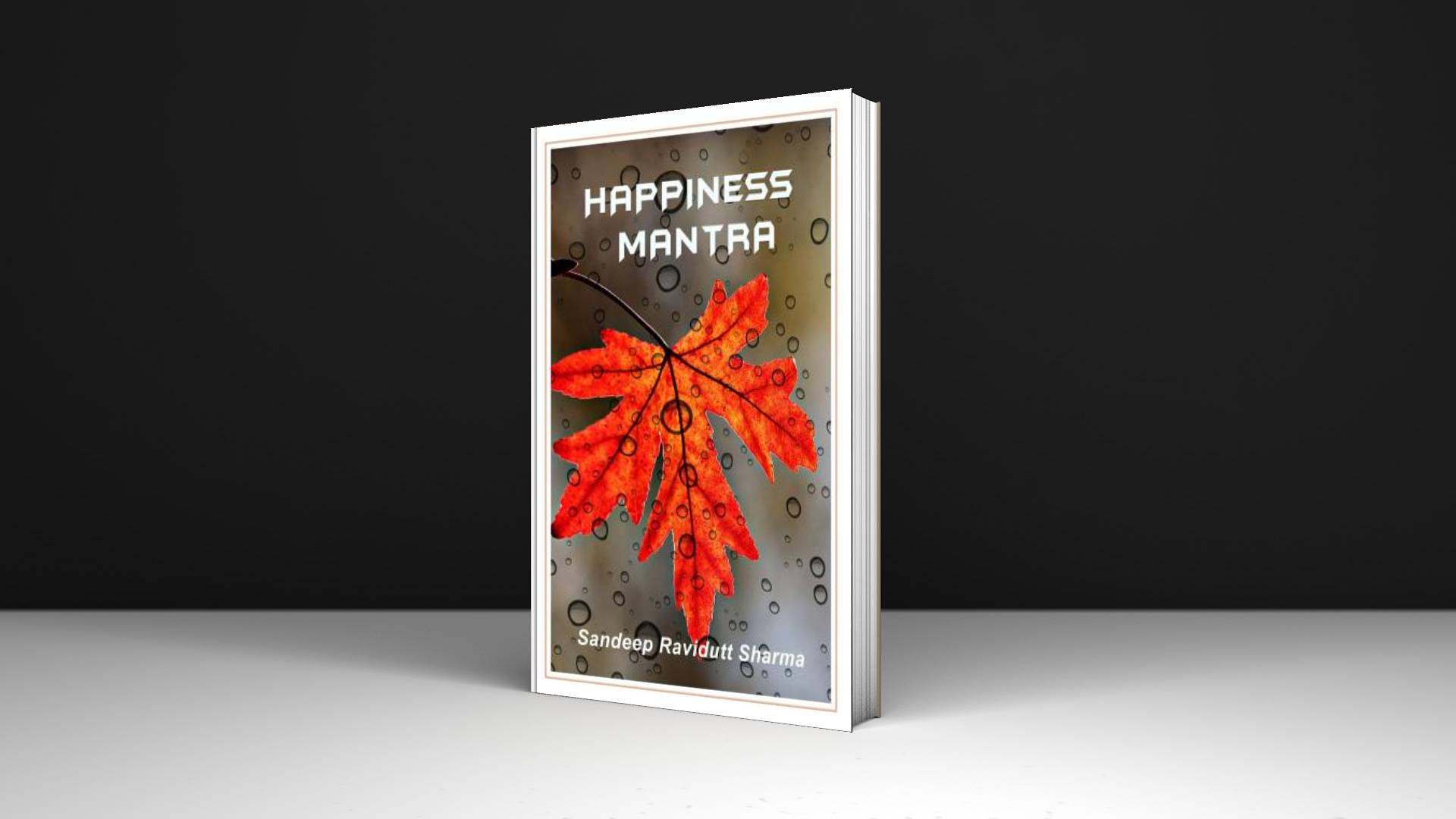 HAPPINESS MANTRA: 100 Motivational Quotes For You